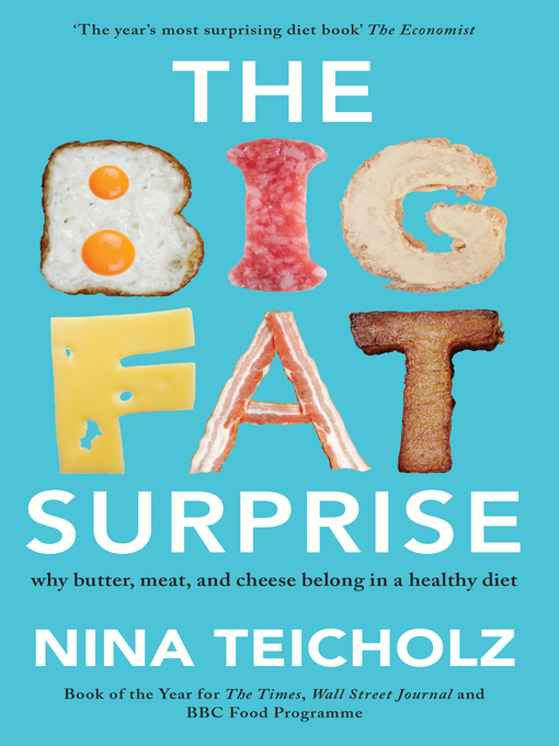 Title details for The Big Fat Surprise by Nina Teicholz - Available
